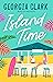 Island Time by Georgia Clark