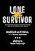 เย้ยมัจจุราช Lone Survivor: The Eyewitness Account of Operation Redwing and the Lost Heroes of SEAL Team 10