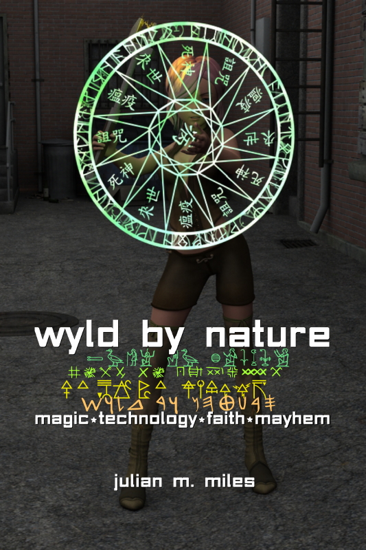 Wyld by Nature: Magic*Technology*Faith*Mayhem