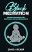 Black Meditation: Ten Practices for Self-Care, Mindfulness, and Self-Determination