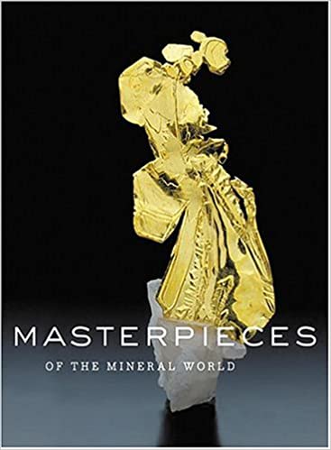 Masterpieces of the Mineral World: Treasures from the Houston Museum of Natural Science (Hardcover)