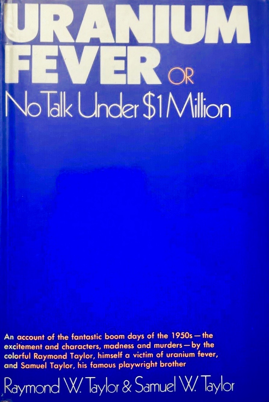 Uranium fever;: Or, No talk under $1 million (Hardcover)