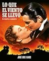 Lo que el viento se llevó. Un recuerdo, un comentario