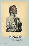 Morgen by Walter Kappacher Morgen by Walter Kappacher