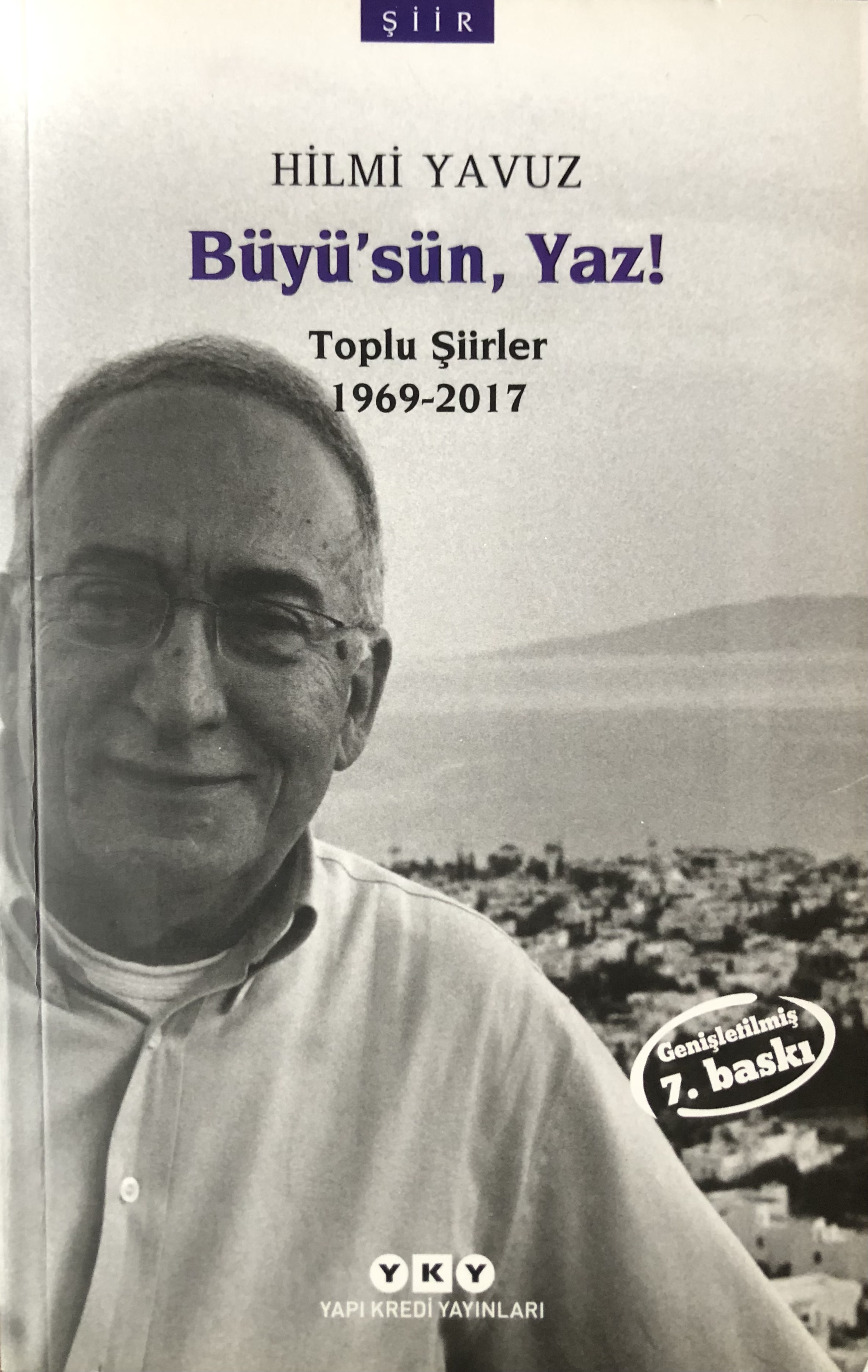 Büyü'sün, Yaz! Toplu Şiirler 1969-2017