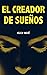 El Creador de Sueños