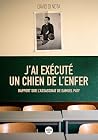 J’ai exécuté un chien de l’enfer J’ai exécuté un chien de l’enfer