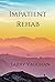 Impatient Rehab