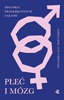 Płeć i mózg. Historia przekręconych faktów