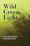Wild Green Light by David Adams Richards
