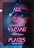 All the Vacant Places