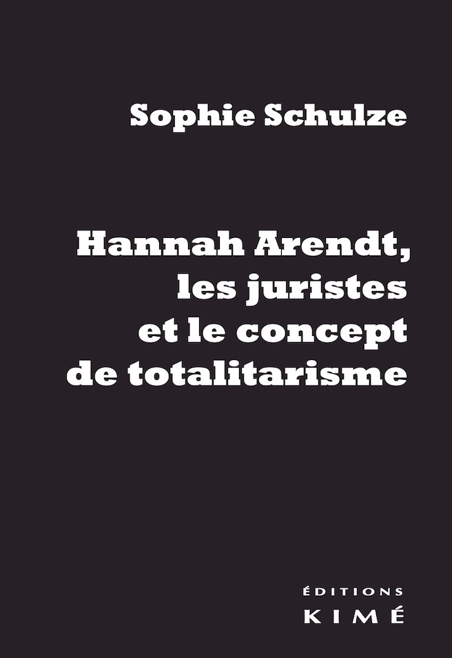 Hannah Arendt, les juristes et le concept de totalitarisme