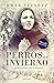 Perros en invierno: (y primaveras con Lucina) (Spanish Edition)