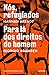 Nós, Refugiados / Para Lá dos Direitos do Homem by Hannah Arendt