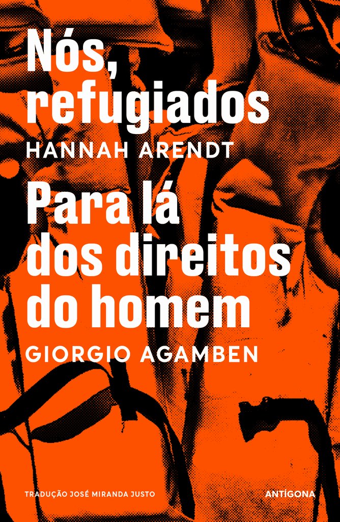 Nós, Refugiados / Para Lá dos Direitos do Homem