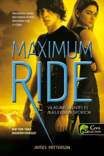 Világmegmentés és más extrém sportok (Maximum Ride, #3)