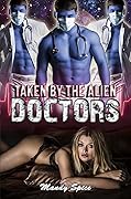 Taken By The Alien Doctors