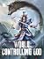 World Controlling God: A Cu...
