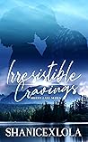 Irresistible Crav...