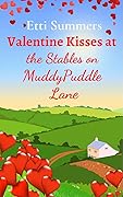 Valentine Kisses at the Stables on Muddypuddle Lane