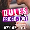 Rules of the Friend-Zone by Kat Baxter