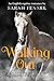 Walking Out by Sarah Fennel