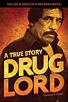 Drug Lord: A True...