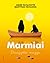 Marmiai. Draugystės magija by Indrė Pavilonytė