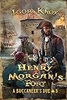 Henry Morgan's Fort (A Buccaneer's Due #3)