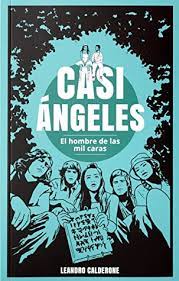 Casi Ángeles: El hombre de las mil caras (#2)