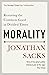 Morality: Restoring the Common Good in Divided Times