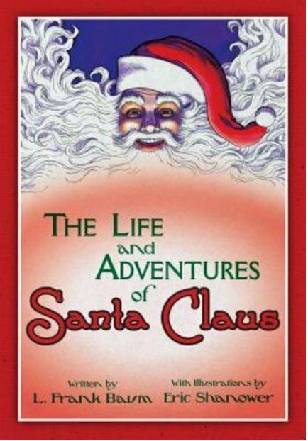 The Life & Adventures of Santa Claus