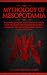 Mythology of Mesopotamia by History Brought Alive