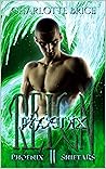 Phoenix Reign by Charlotte Brice