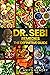 DR. SEBI'S BOOK of REMEDIES: The Definitive Guide to Discovering the Secrets of Dr.Sebi’s Alkaline Anti-Inflammatory Diet. Two Books in One. Dr. Sebi’s Legacy Explained Through His Natural Remedies.