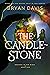 The Candlestone by Bryan Davis The Candlestone by Bryan Davis