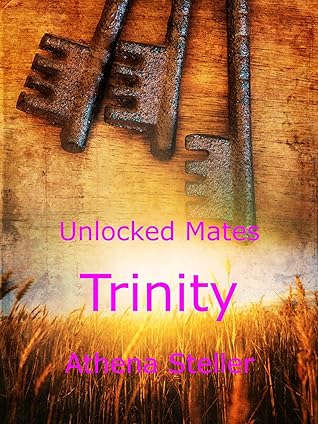Trinity (Unlocked Mates, #2)