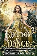 Kingdom of Dance (The Kingdom Tales, #6)