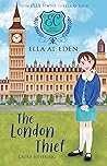 The London Thief (Ella at Eden #6) The London Thief (Ella at Eden #6)