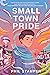 Small Town Pride