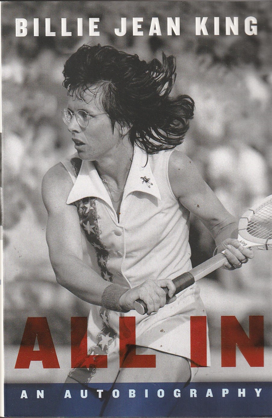 All In: The Autobiography of Billie Jean King