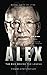 Alex: The Man Behind The Legend