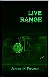 Live Range (A Curt Nover Thriller Book 1) Live Range (A Curt Nover Thriller Book 1)