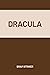 Dracula by Bram Stoker