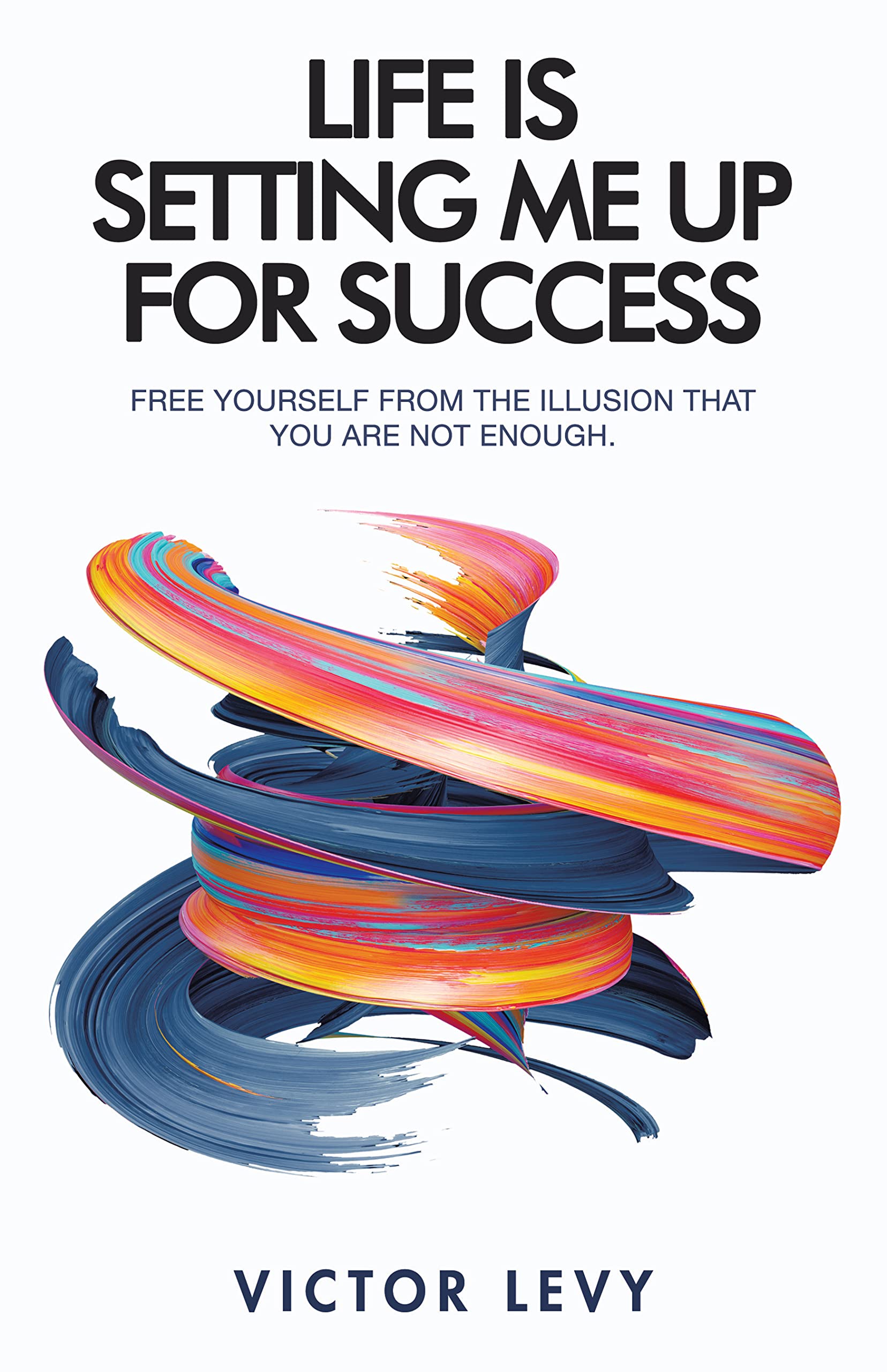 Life Is Setting Me up for Success (Kindle Edition)