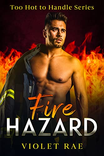 Fire Hazard (Too Hot to Handle #2)