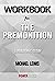 Workbook on The Premonition...