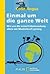 Einmal um die ganze Welt: W...