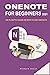 ONENOTE FOR BEGINNERS 2021: AN IN-DEPTH GUIDE ON HOW TO USE ONENOTE