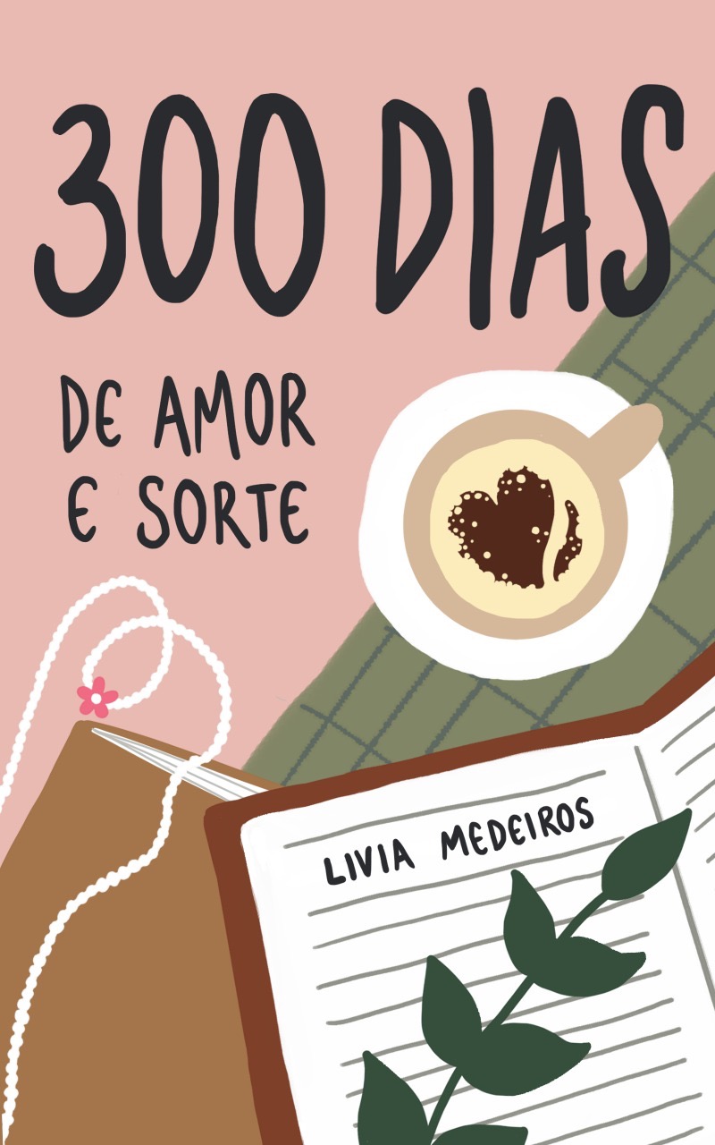 300 Dias de Amor e Sorte